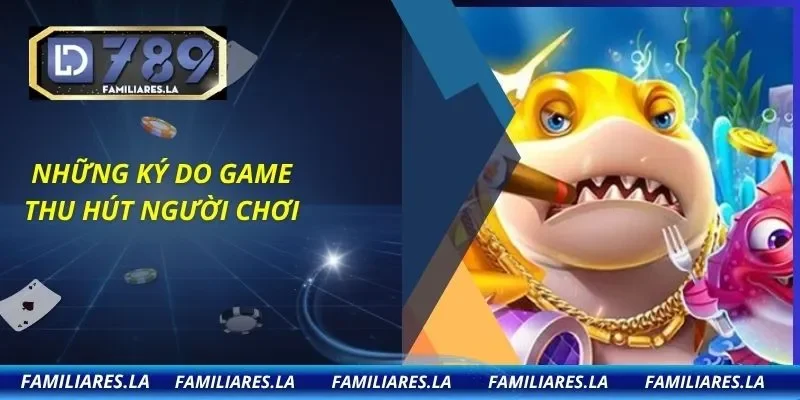 Những ký do game thu hút người chơi