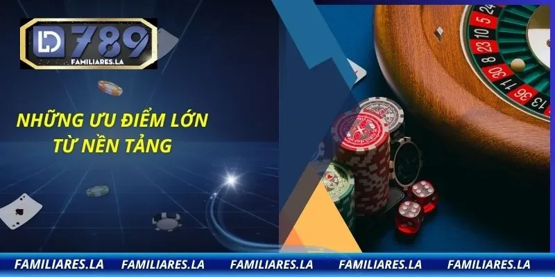 Những ưu điểm lớn từ nền tảng