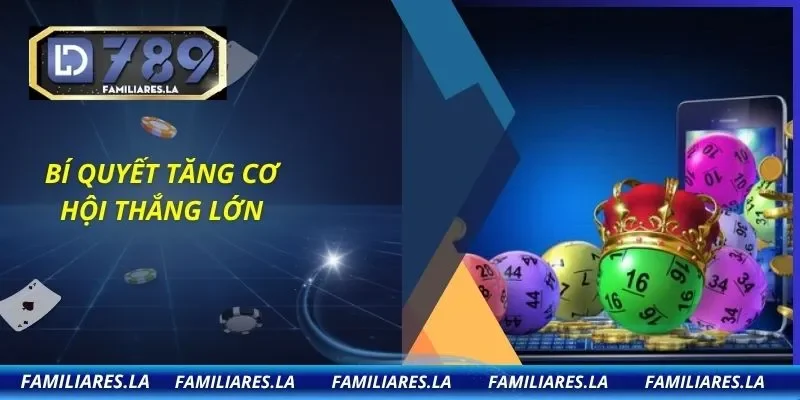 Bí quyết tăng cơ hội thắng lớn