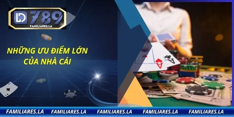 Những ưu điểm lớn của nhà cái