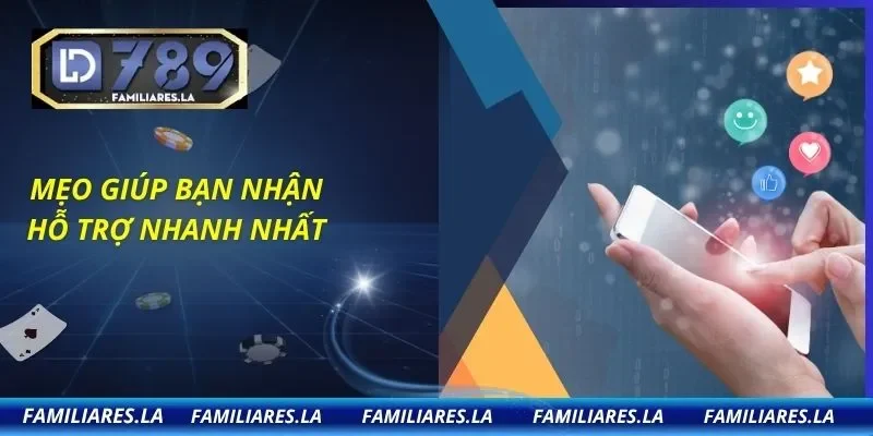 Mẹo giúp bạn nhận hỗ trợ nhanh nhất