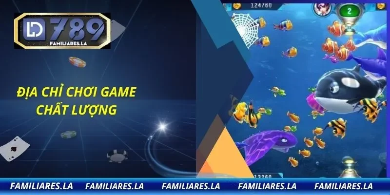 Địa chỉ chơi game chất lượng